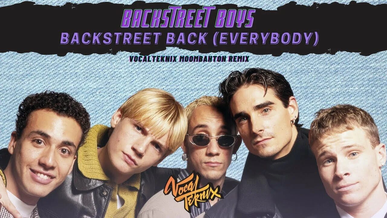 Backstreet boys Everybody. Backstreet's back Backstreet boys. Бэкстрит бойс Everybody. Everybody (Backstreet's back). Everybody backstreets back