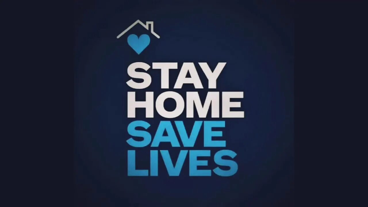 Stay Home. Stay save. Save Lives. Save Home.