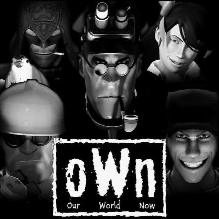 The world we now. Team Fortress 2 o.w.n. O.W.N tf2. Tf2 o.w.n medic. Own тф2.