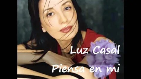 Luz Casal - Piensa en mi - YouTube.