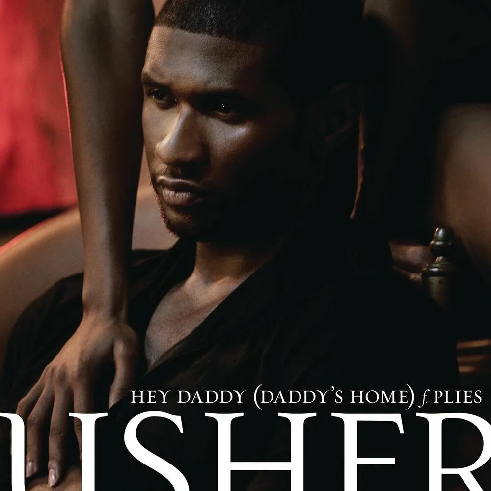 Usher Daddy's Home. Hey Daddy Usher. Daddy Song. Usher coming Home.