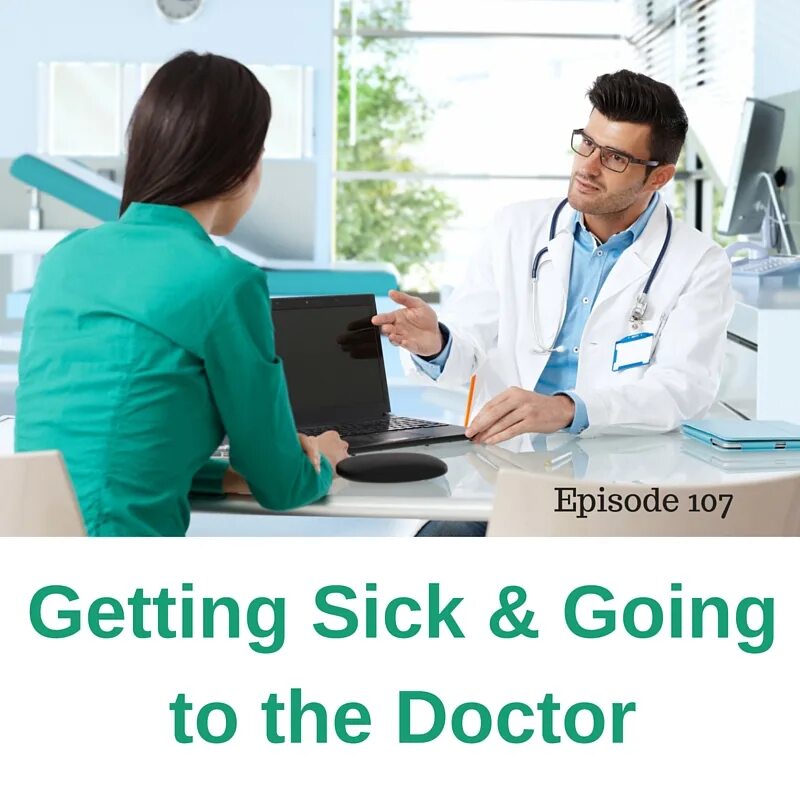 Going to the doctor's. Going to the Doctor. Go to the Doctor. I go to the Doctor. To go to the Doctor's.