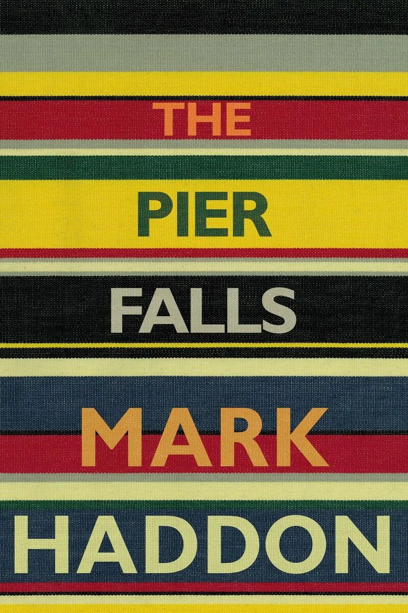 Marked fall. Mark Haddon. Haddon m. "the Pier Falls".