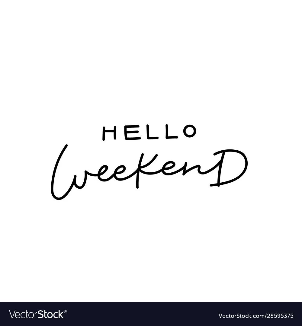 Надпись уикенд. Hello weekends. Weekend каллиграфия. Weekend надпись арт.