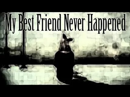 My friend never