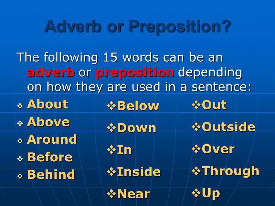 Before preposition. Презентация adverbs. prepositions or adverbs. adverbs правило. prepositions and prepositional adverbs.