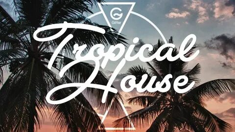 Chill tropical house