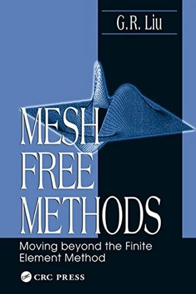 Crc press. Finite elements method in Science. Fem mom numerical methods. Move Beyond old limitations. The Finite element method.