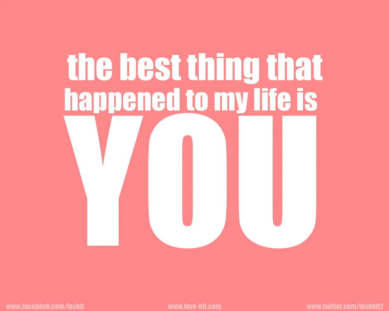 The best thing. You are the best надпись. You are my Life надпись. You are the best thing that happened to me. That s a good thing