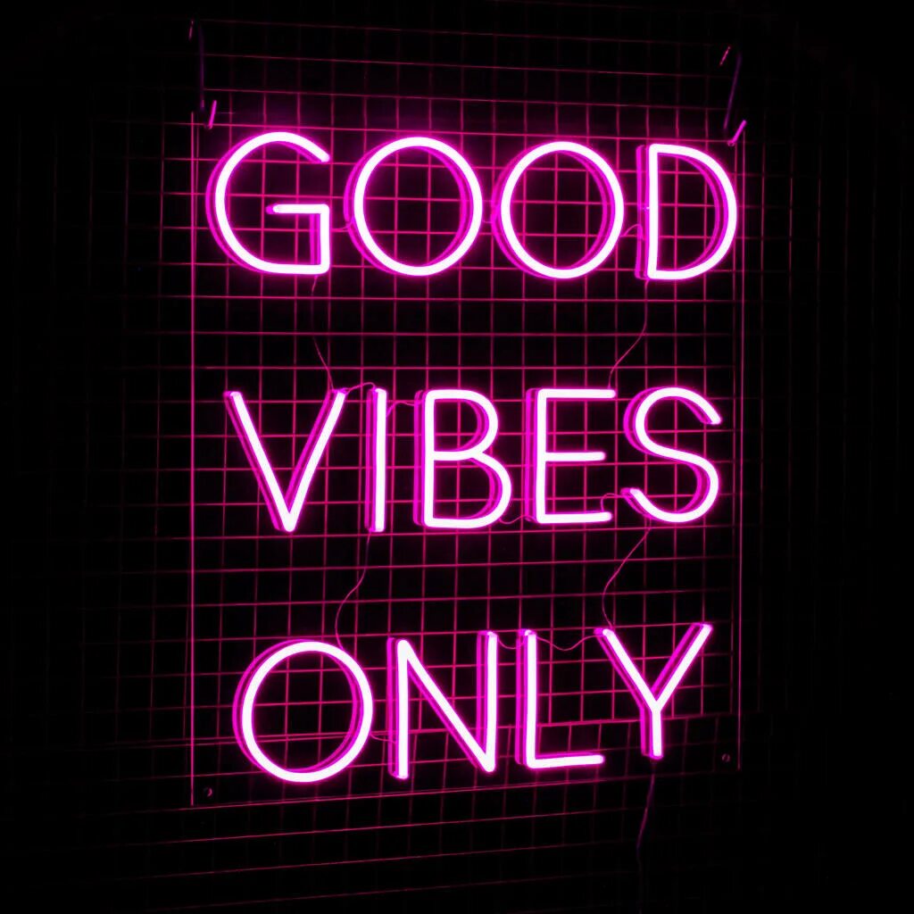 The only wall. Good Vibes неон. Good Vibes only неон. Неоновая вывеска good Vibes only. Неоновый Vibe.