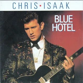 Chris isaak песни