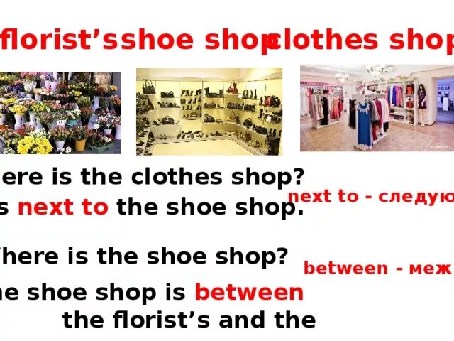 Is next to the shop