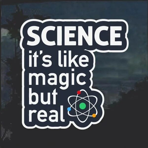 Лайк мэджик джуп. Science like Magic but real. Science it's like Magic but real. Recycling its like Magic.