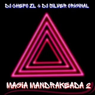 Mandrakeada 3 feat dj chefo zl
