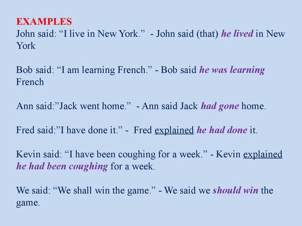 John said: “i Live in New York.” В косвенной речи. He said в косвенную. I was Living in London косвенная речь. He Lives in New York в косвенную.