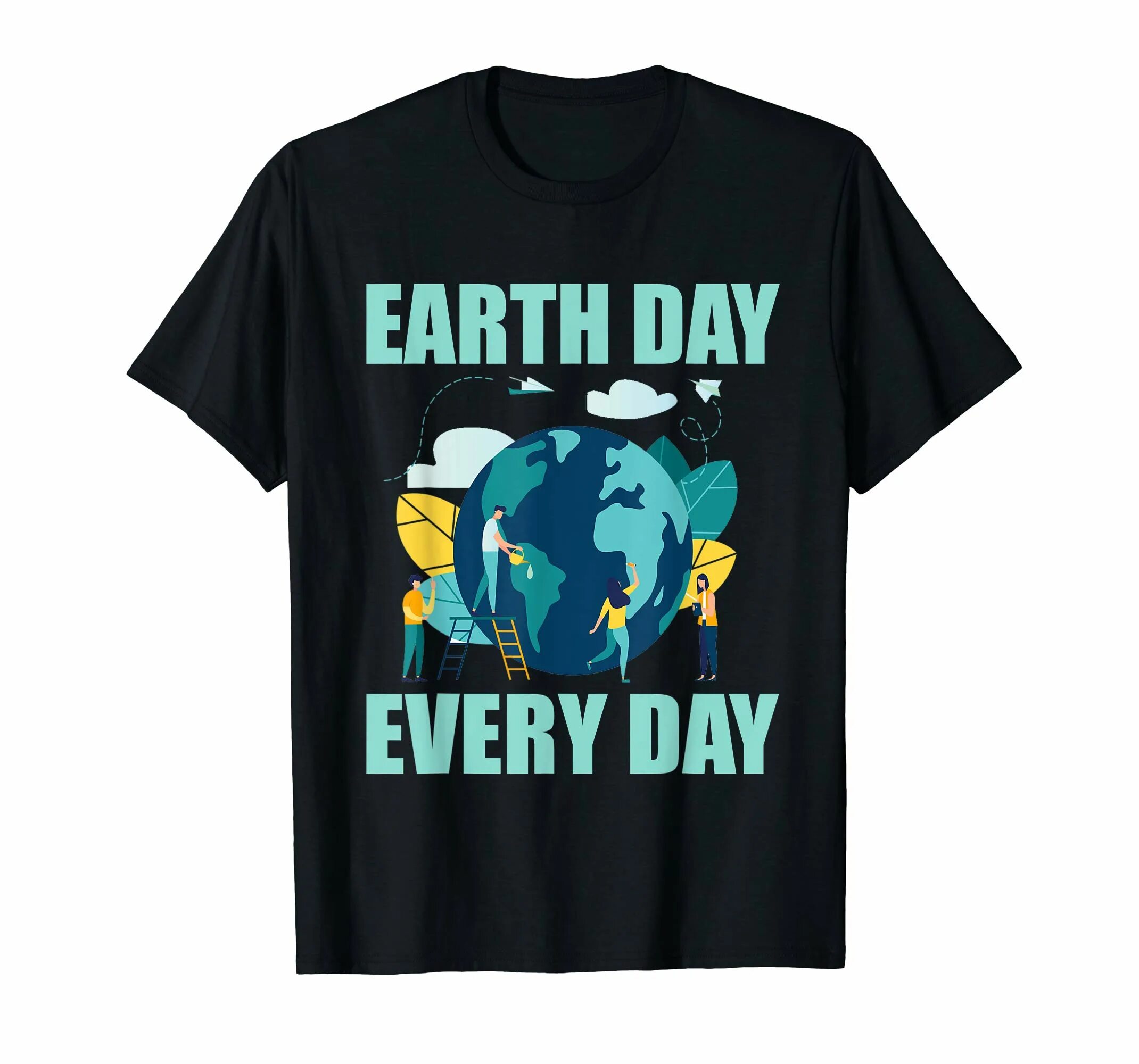 Earth day every day. Earth day every day