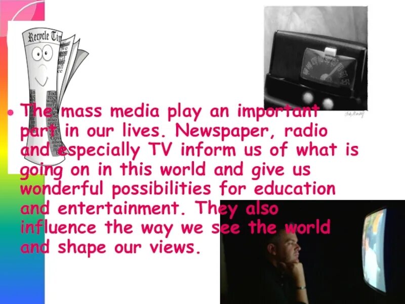 Mass Media in our Life. Mass Media in our Life презентация. Mass Media текст. Mass Media текст по английскому 9 класс. Средства массовой информации 9 класс английский язык