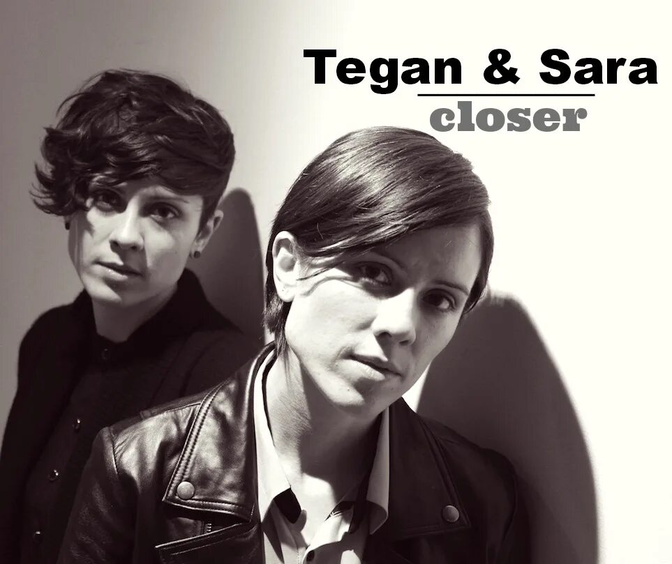 Переведи closer. Tegan and Sara. Tegan 2005. Группа Tegan and Sara. Теган Уайт.