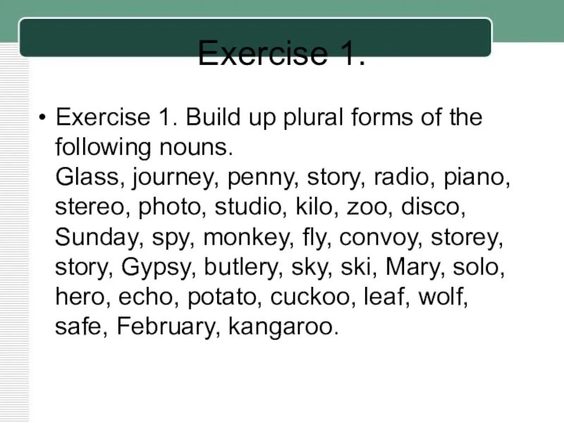 Form nouns from the words in bold. Write the plural form of the following Nouns. Form Nouns from the following Words. Make plural forms of the following Nouns. Spy plural form.