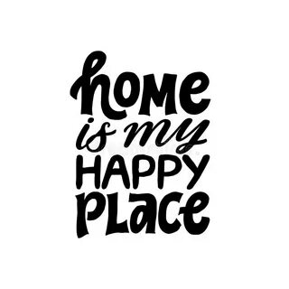 Home is my happy place
