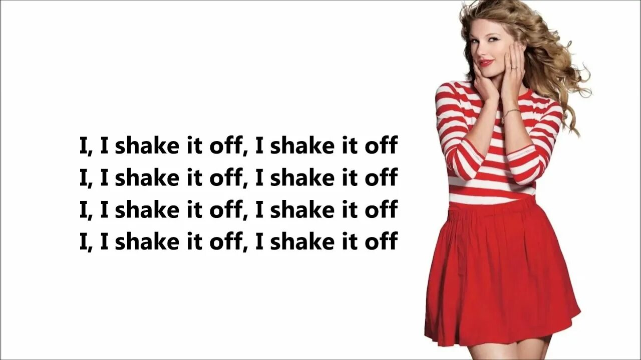 Тейлор Свифт Шейк. Тейлор Свифт Шейк ИТ оф. Тейлор Свифт Shake it off текст. Песня Shake it off. Шейк тейлор