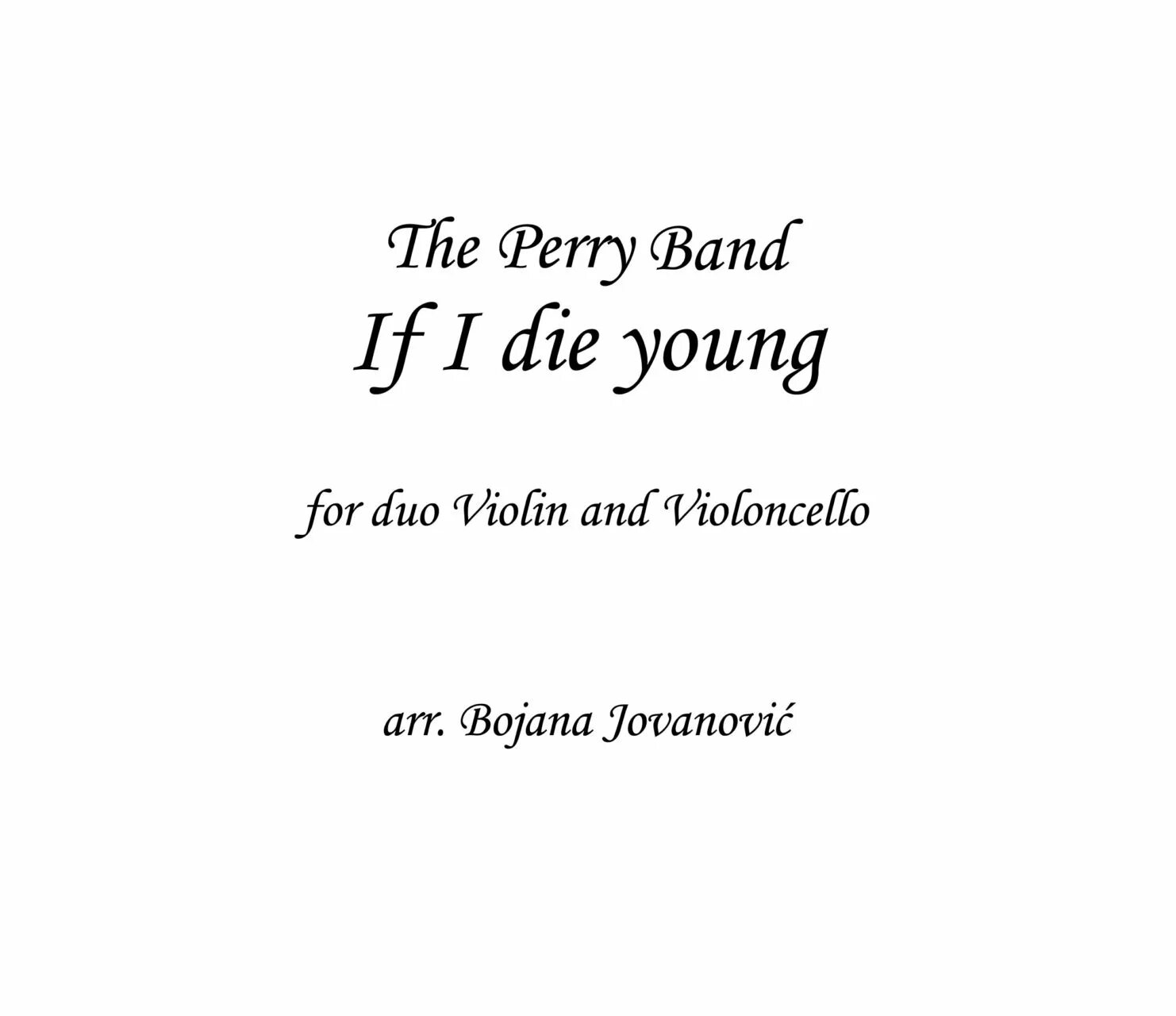 The Band Perry if i die young. If i die first группа.