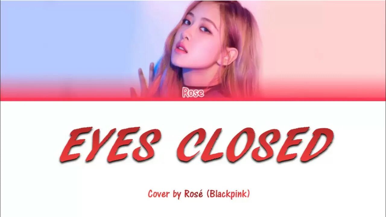 Rose Eyes closed. BLACKPINK И Холзи. Холзи и Розе кавер. Песня Eye Rose.