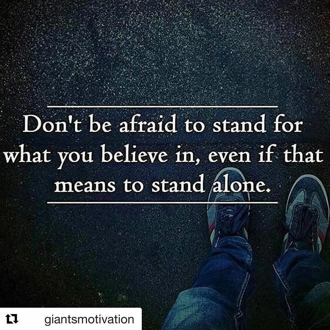 Afraid to be alone. To be afraid of. Don't believe don't be afraid don't ask. Don't be afraid to Stand Alone перевод. Stand up for what you believe in even if you are Alone.