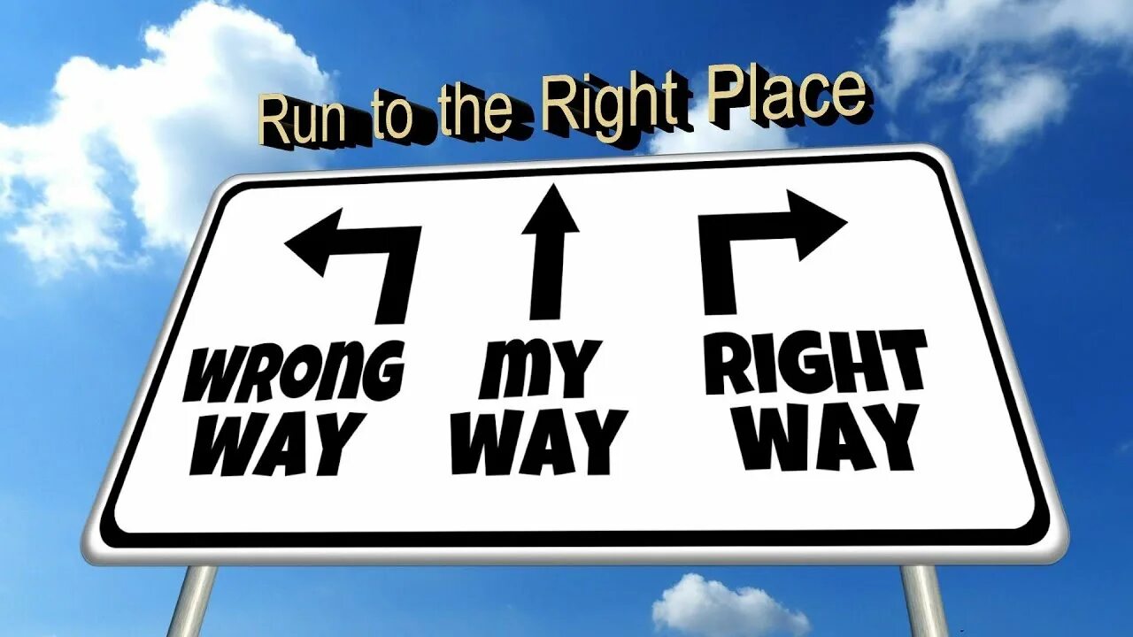 This must be wrong. Wrong way. right wrong. right way. weg.