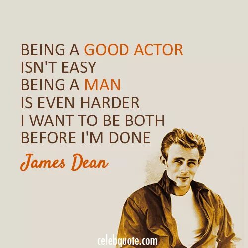 Easy being the best. James Dean quotes. Acting quotes. Quotes about actors. Quotes about acting Fool.
