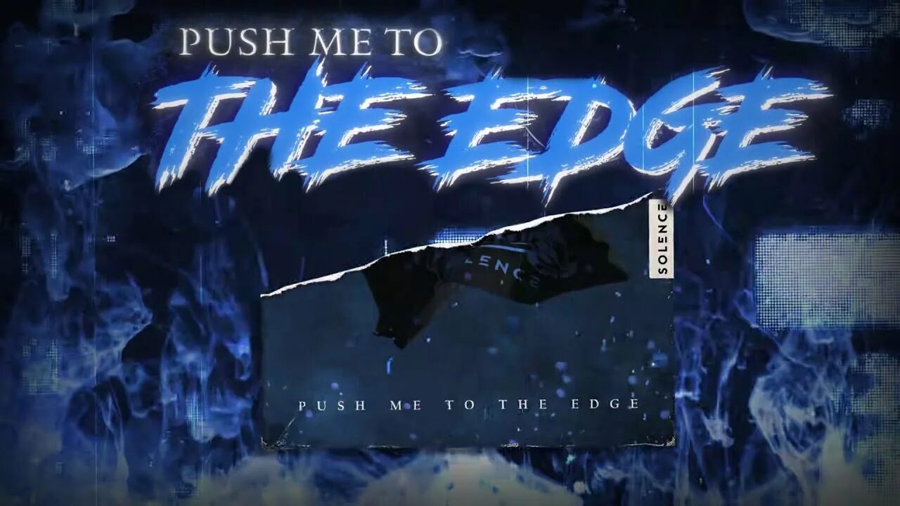 Push me to the Edge Solence. Silence Push me to the Edge. Crosscut – on the Edge. I am the Edge перевод. Push me like