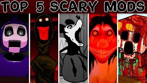 Scary mods