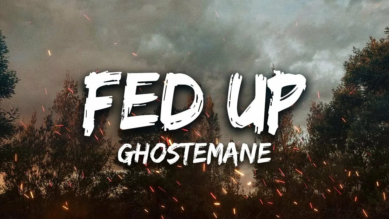 GHOSTEMANE Fed. Ghosteman Fed up. GHOSTEMANE Фед ап. Fed up GHOSTEMANE.