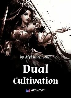 Dual cultivation