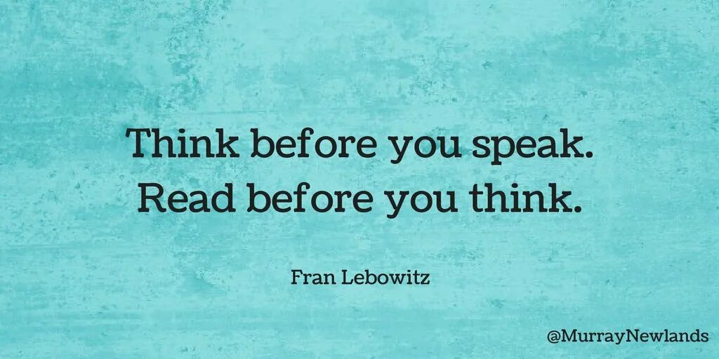 Think before you speak. Intelligence is the ability. Think before you Drive Slider. Shakespeare before you speak think before you die, Live at the.