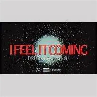 Текст i feel it. Daft punk. The weeknd playlist. I feel it coming. Daft punk.