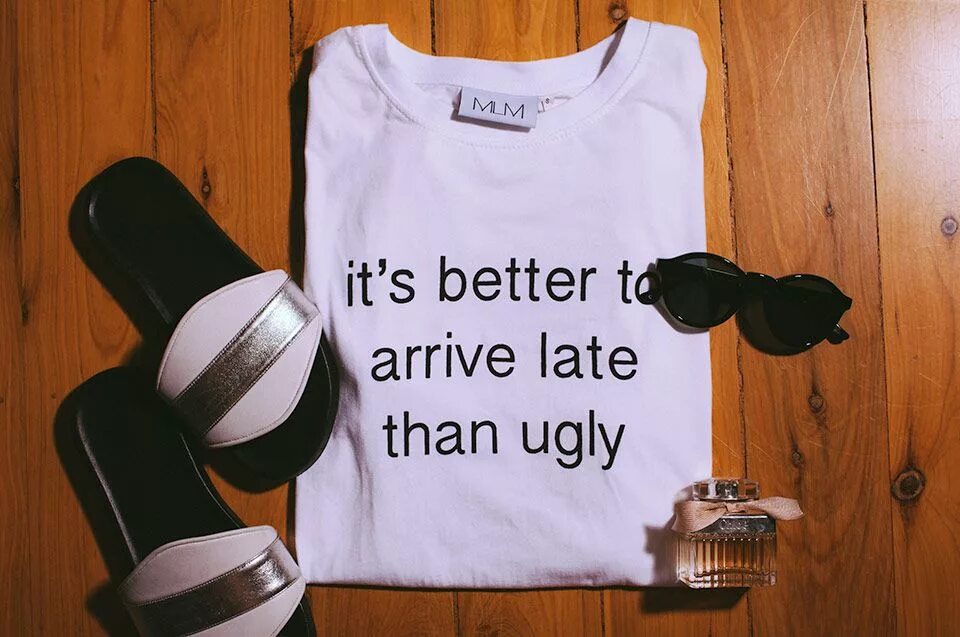 Its my good. Ugly перевод. Ugly t-Shirt. Футболки s.a.y. me something. Its better become late than ugly.