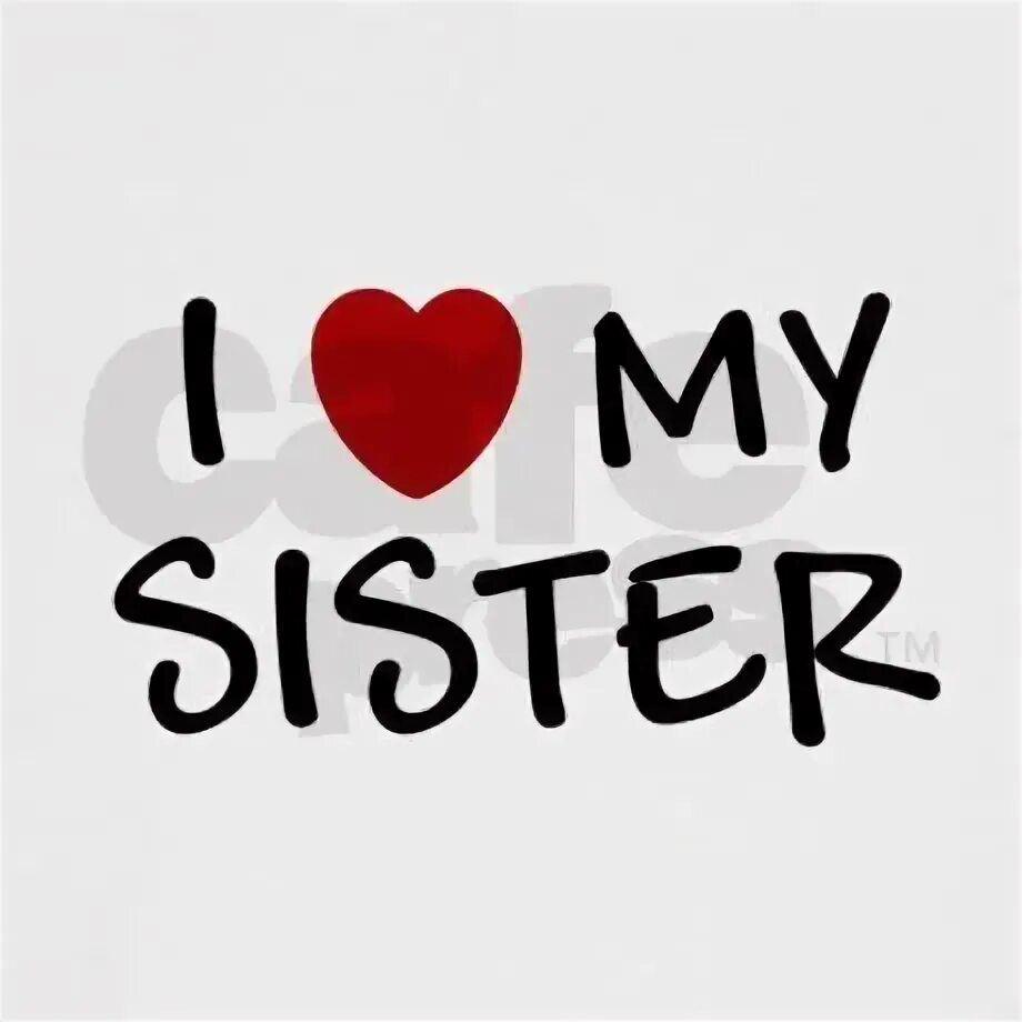 Sister по английски. Сестра надпись. Надпись систер. Я люблю тебя систер. Сестрички надпись.