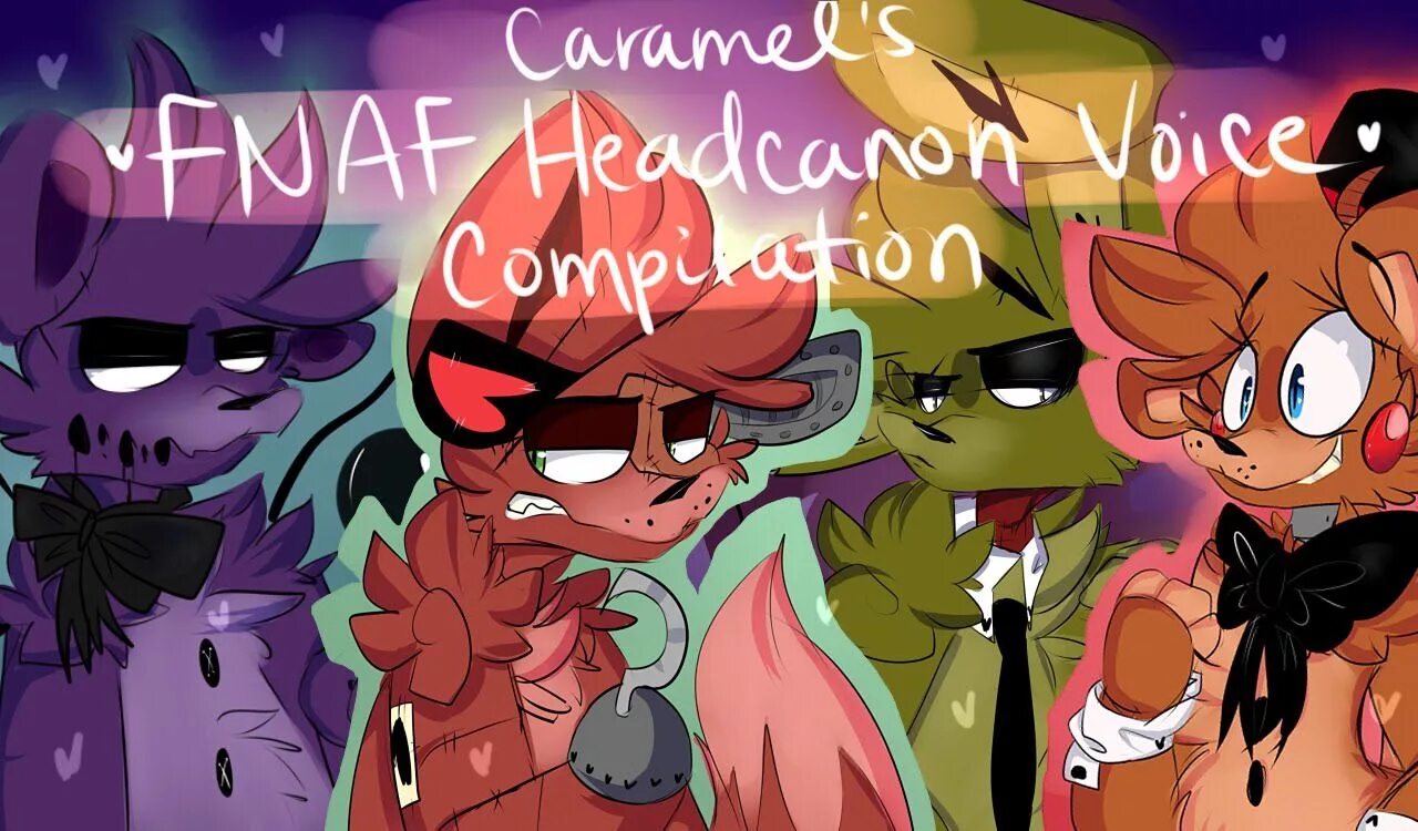 Headcanon Voices FNAF CARAMELCRAZE. ФНАФ ау. FNAF headcanons.