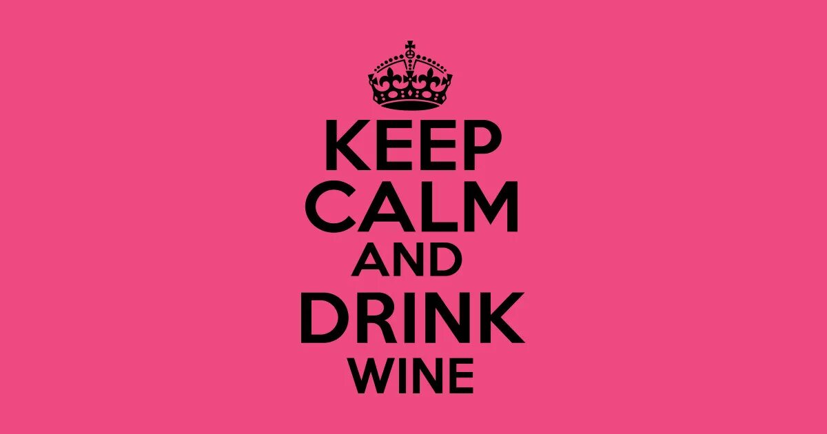 Keep calm на русский. Надпись keep Calm and. Keep Calm and Drink. Keep Calm and Drink Wine обои. Надпись keep Calm and Drink Wine.