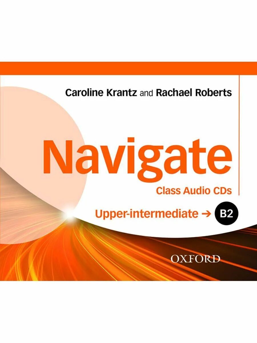 Oxford navigate b2 Intermediate. Navigate b2 Coursebook. Navigate b2 Audio. Navigate Upper Intermediate. Navigate elementary