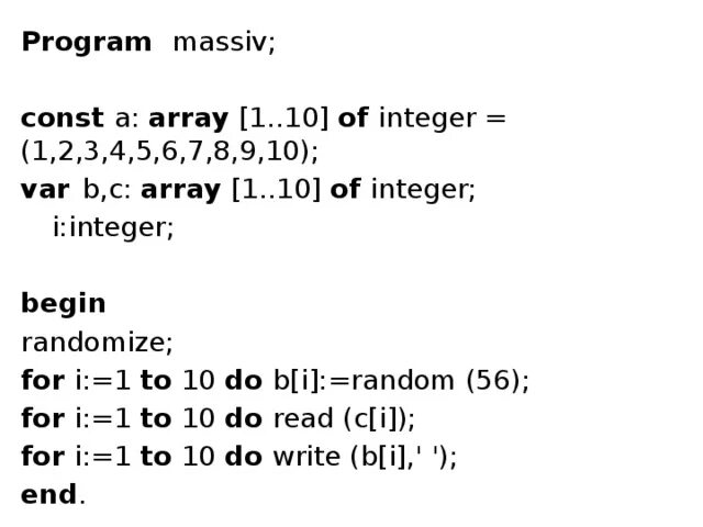 Массив описан следующим образом const b array 1.5 of integer 1.2.3.5.10. Const array. Массив 1с. Описание массива var a array 1.7 of integer..