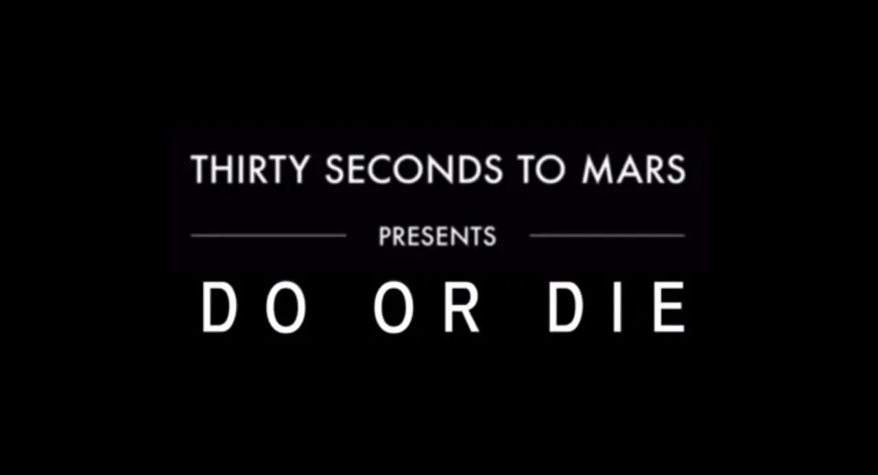30 seconds to mars тексты. Do or die 30 seconds to mars. do or die текст. do or die обложка. do or die перевод.