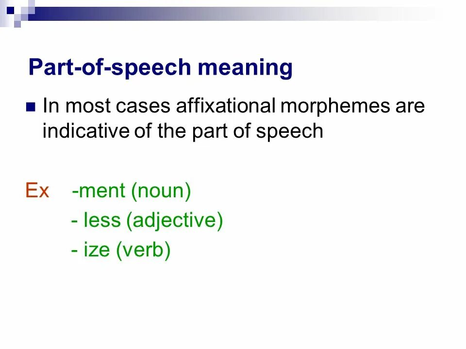 Speech meaning. Part-of-Speech meaning. Part of Speech meaning Morphemes. Affixational Morphemes. Рушкусн structure of the Speech.