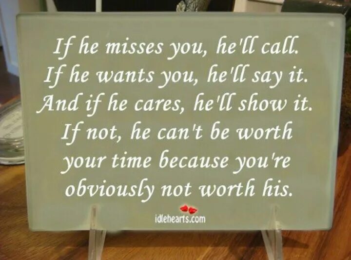 He will call me if. He wants to be. If a man wants to Call Call. If he Calls. If he wants he will.