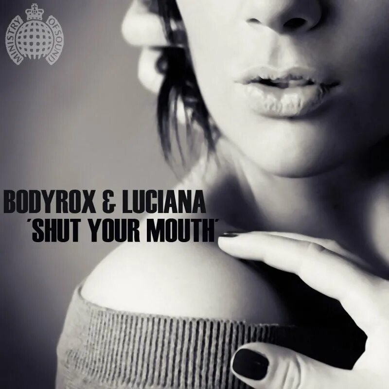 Shut your mouth organ. Bodyrox yeah yeah. Bodyrox feat Luciana. Shut your mouth текст. Лусиана копорасо Бодирокс.