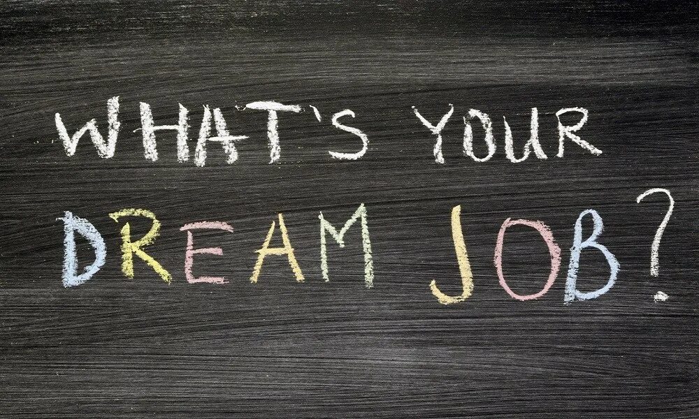 Where is your dream. Dream job. your dream job. what is your dream job. dream job картинки.