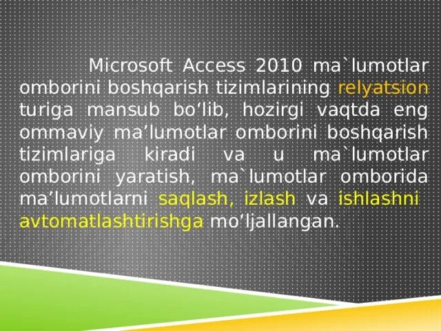 MS access ma’lumotlar. MS access 2010 da ma'lumotlar omborini tashkil etish. MS access 2010 dasturida ma'lumotlar bazasi. MS access 2010 da ma'lumotlar ombori Turlari.