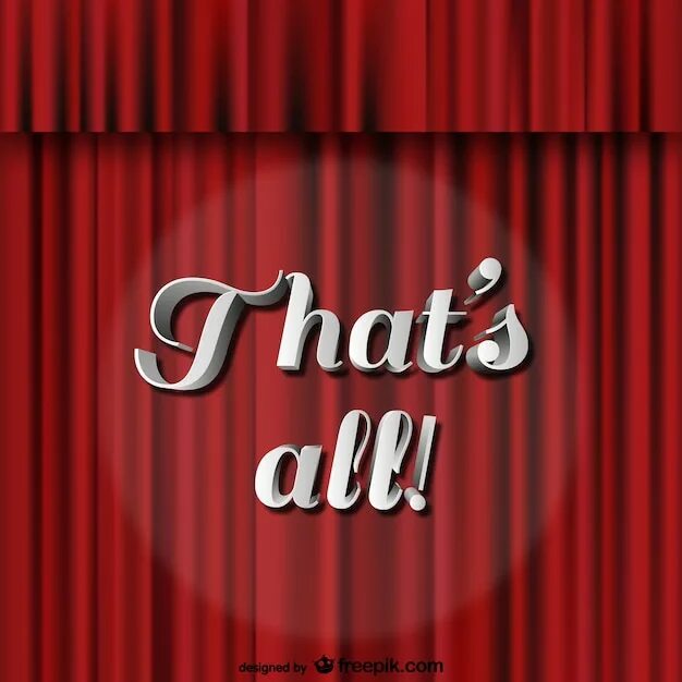 That s all. Thats all. картинка thats all. thats all folks мем. that&#039;s all надпись.