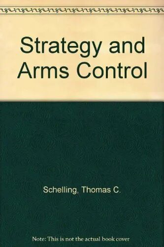 Стратегия конфликта Шеллинг. Schelling Arms and influence. Arms control